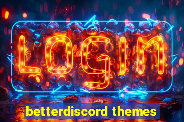 betterdiscord themes